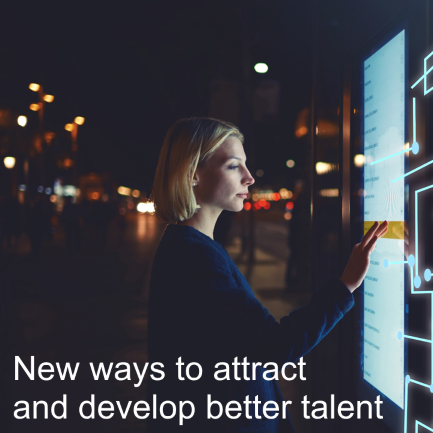 New Ways to Attract and Develop Better Talent