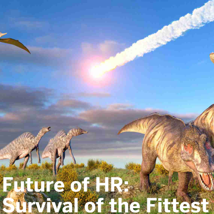 Future of HR: Survival of the Fittest